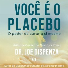 Cover Você é o placebo - O poder de curar a si mesmo (MP3-Download)