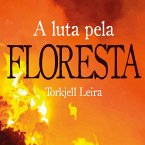 A luta pela Floresta: Como a Noruega ajuda a proteger e a destruir o meio ambiente no Brasil (MP3-Download)