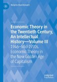 Economic Theory in the Twentieth Century, An Intellectual History-Volume III Economic Theory in the Twentieth Century, An Intellectual History-Volume III
