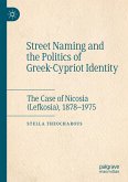 Street Naming and the Politics of Greek-Cypriot Identity Street Naming and the Politics of Greek-Cypriot Identity