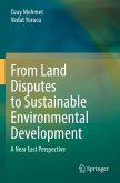From Land Disputes to Sustainable Environmental Development From Land Disputes to Sustainable Environmental Development