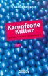 Kampfzone Kultur - Bild 1