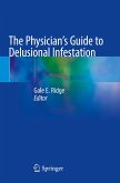 The Physician's Guide to Delusional Infestation The Physician's Guide to Delusional Infestation