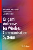 Origami Antennas for Wireless Communication Systems Origami Antennas for Wireless Communication Systems