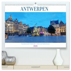 Antwerpen - Faszinierende Großstadt (hochwertiger Premium Wandkalender 2026 DIN A2 quer), Kunstdruck in Hochglanz