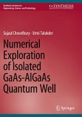Numerical Exploration of Isolated GaAs-AlGaAs Quantum Well Numerical Exploration of Isolated GaAs-AlGaAs Quantum Well