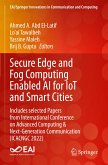 Secure Edge and Fog Computing Enabled AI for IoT and Smart Cities Secure Edge and Fog Computing Enabled AI for IoT and Smart Cities
