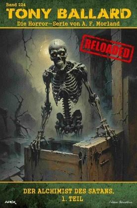 Tony Ballard - Reloaded, Band 224: Der Alchimist des Satans, 1. Teil Tony Ballard - Reloaded, Band 224: Der Alchimist des Satans, 1. Teil