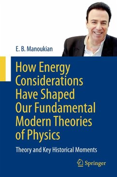 How Energy Considerations Have Shaped Our Fundamental Modern Theories of Physics - Manoukian, E. B.