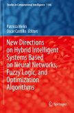 New Directions on Hybrid Intelligent Systems Based on Neural Networks, Fuzzy Logic, and Optimization Algorithms
