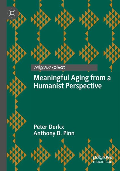 Meaningful Aging from a Humanist Perspective