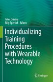 Individualizing Training Procedures with Wearable Technology Individualizing Training Procedures with Wearable Technology