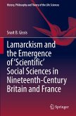 Lamarckism and the Emergence of 'Scientific' Social Sciences in Nineteenth-Century Britain and France