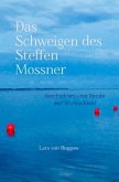 Das Schweigen des Steffen Mossner