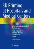 3D Printing at Hospitals and Medical Centers 3D Printing at Hospitals and Medical Centers