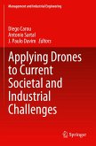 Applying Drones to Current Societal and Industrial Challenges