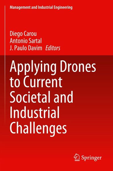 Applying Drones to Current Societal and Industrial Challenges Applying Drones to Current Societal and Industrial Challenges