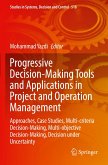 Progressive Decision-Making Tools and Applications in Project and Operation Management
