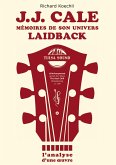 J.J. Cale - Mémoires de son univers de musique laidback