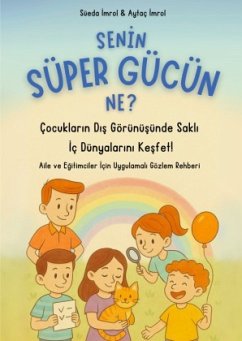 Senin Süper Gücün Ne? - Imrol, Süeda;Imrol, Aytaç