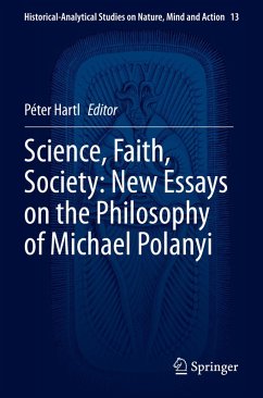 Cover Science, Faith, Society: New Essays on the Philosophy of Michael Polanyi