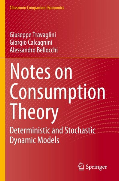 Notes on Consumption Theory Notes on Consumption Theory