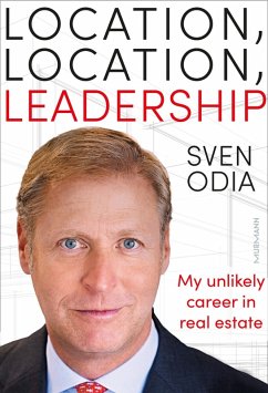 Cover Location, location, leadership: My unlikely career in real estate