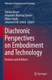 Diachronic Perspectives on Embodiment and Technology Diachronic Perspectives on Embodiment and Technology