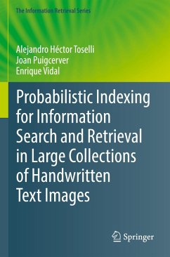 Probabilistic Indexing for Information Search and Retrieval in Large Collections of Handwritten Text Images - Toselli, Alejandro Héctor;Puigcerver, Joan;Vidal, Enrique
