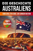 Die Geschichte Australiens Die Geschichte Australiens