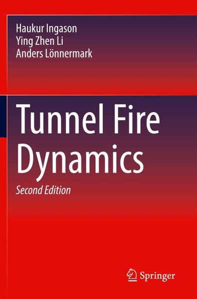 Tunnel Fire Dynamics Tunnel Fire Dynamics