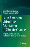 Latin American Viticulture Adaptation to Climate Change Latin American Viticulture Adaptation to Climate Change