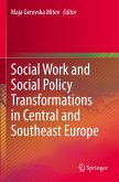 Social Work and Social Policy Transformations in Central and Southeast Europe