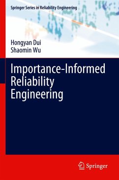 Importance-Informed Reliability Engineering - Dui, Hongyan;Wu, Shaomin