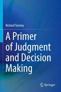 A Primer of Judgment and Decision Making - Tunney, Richard