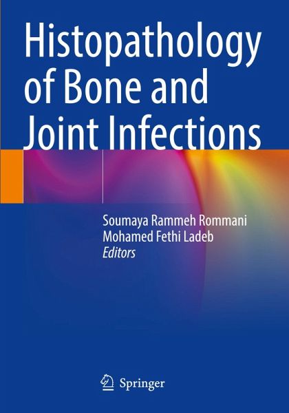 Histopathology of Bone and Joint Infections Histopathology of Bone and Joint Infections