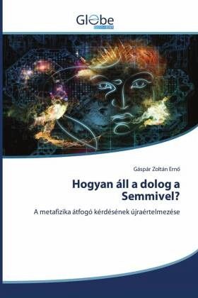 Hogyan áll a dolog a Semmivel?