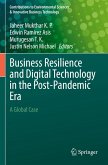 Business Resilience and Digital Technology in the Post-Pandemic Era Business Resilience and Digital Technology in the Post-Pandemic Era