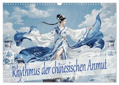 Rhythmus der chinesischen Anmut (Wandkalender 2026 DIN A3 quer), CALVENDO Monatskalender Rhythmus der chinesischen Anmut (Wandkalender 2026 DIN A3 quer), CALVENDO Monatskalender