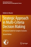 Strategic Approach in Multi-Criteria Decision Making Strategic Approach in Multi-Criteria Decision Making