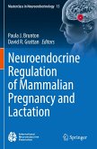 Neuroendocrine Regulation of Mammalian Pregnancy and Lactation Neuroendocrine Regulation of Mammalian Pregnancy and Lactation