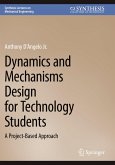Dynamics and Mechanisms Design for Technology Students Dynamics and Mechanisms Design for Technology Students