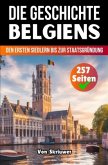 Die Geschichte Belgiens Die Geschichte Belgiens