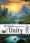 3D-Spiele programmieren mit Unity (eBook, ePUB)