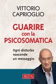 Guarire con la psicosomatica (fixed-layout eBook, ePUB) Guarire con la psicosomatica (fixed-layout eBook, ePUB)