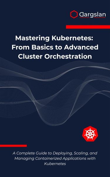 Mastering Kubernetes (eBook, ePUB)
