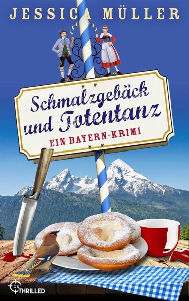 Schmalzgebäck und Totentanz (eBook, ePUB) Schmalzgebäck und Totentanz (eBook, ePUB)