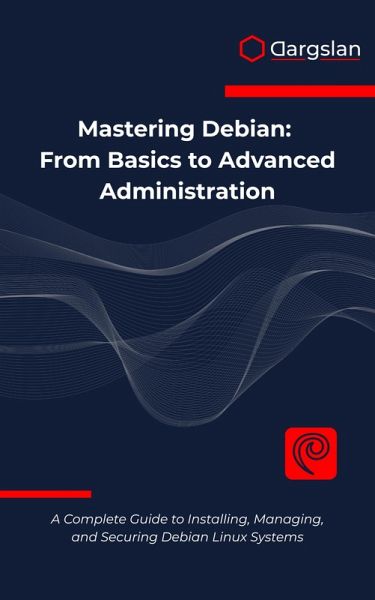Mastering Debian (eBook, ePUB)
