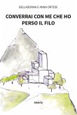 Converrai con me che ho perso il filo (eBook, ePUB) Converrai con me che ho perso il filo (eBook, ePUB)