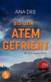 Bis dein Atem gefriert (eBook, ePUB) Bis dein Atem gefriert (eBook, ePUB)